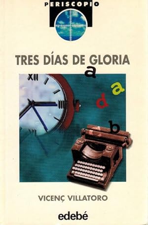 Bild des Verkufers fr Tres das de gloria. zum Verkauf von La Librera, Iberoamerikan. Buchhandlung
