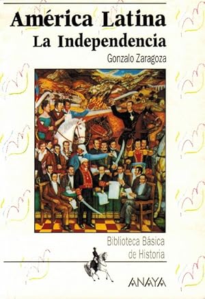 Imagen del vendedor de Amrica Latina: La Independencia. a la venta por La Librera, Iberoamerikan. Buchhandlung