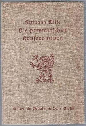 Imagen del vendedor de Pommerschen Konservativen, Die. Mnner und Ideen 1810-1860. Mit einem Bildnis. a la venta por La Librera, Iberoamerikan. Buchhandlung