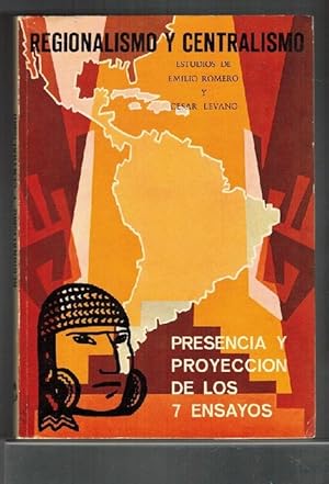 Bild des Verkufers fr Regionalismo y centralismo: presencia y proyeccin de los 7 ensayos. . zum Verkauf von La Librera, Iberoamerikan. Buchhandlung