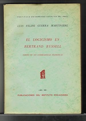 Logicismo en Betrand Russell, El: esbozo de sus consecuencias filosóficas. [RAREZA!].