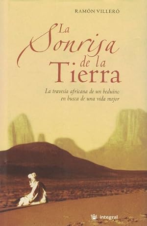 Seller image for Sonrisa de la tierra. La travesa africana de un beduino en busca vida mejor. for sale by La Librera, Iberoamerikan. Buchhandlung