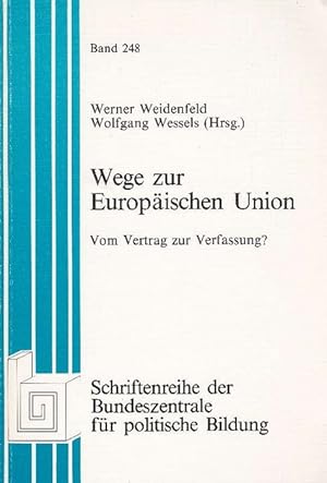 Imagen del vendedor de Wege zur Europischen Union. Vom Vertrag zur Verfassung? a la venta por La Librera, Iberoamerikan. Buchhandlung