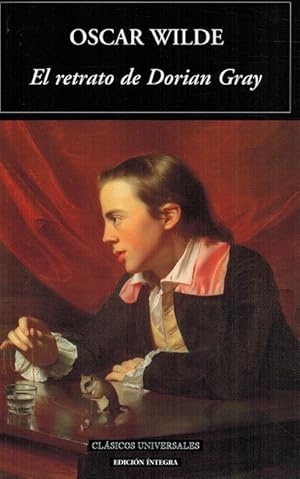 Image du vendeur pour Retrato de Dorian Gray, El. [Ttulo original: The Picture of Dorian Gray. Traduccin: Roberto Esla]. mis en vente par La Librera, Iberoamerikan. Buchhandlung