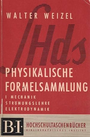 Seller image for Physikalische Formelsammlung. Mechanik Strmunglehre Elektrodynamik for sale by La Librera, Iberoamerikan. Buchhandlung