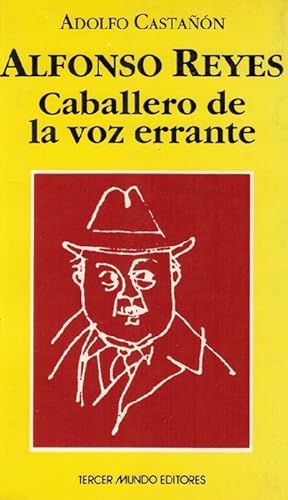 Immagine del venditore per Alfonso Reyes. Caballero de la voz errante. venduto da La Librera, Iberoamerikan. Buchhandlung