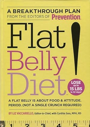 Immagine del venditore per Flat Belly Diet: A Flat Belly Is About Food & Attitude. Period. (Not A Single Crunch Required) venduto da Kenneth A. Himber