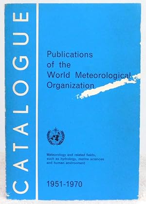Seller image for World Meteorological Organization Catalogue of Publications 1951-1970 for sale by Argyl Houser, Bookseller