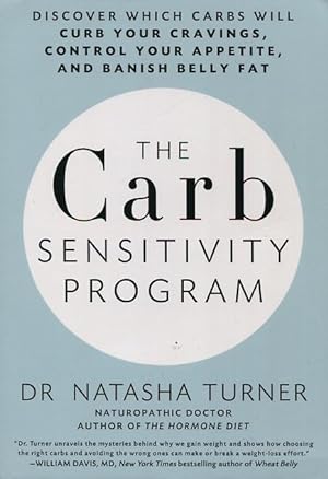 Imagen del vendedor de The Carb Sensitivity Program: Discover Which Carbs Will Curb Your Cravings, Control Your Appetite, And Banish Belly Fat a la venta por Kenneth A. Himber