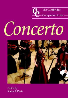 Image du vendeur pour The Cambridge Companion to the Concerto (Paperback or Softback) mis en vente par BargainBookStores