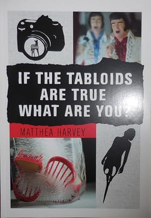 Imagen del vendedor de If The Tabloids Are True What Are You? Poems and Images (Inscribed) a la venta por Derringer Books, Member ABAA