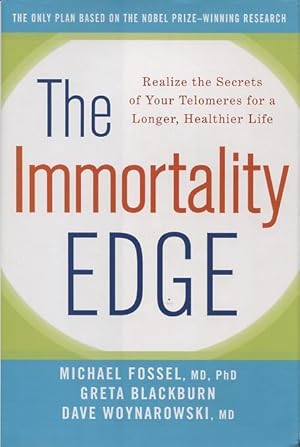 Imagen del vendedor de The Immortality Edge: Realize the Secrets of Your Telomeres for a Longer, Healthier Life a la venta por Kenneth A. Himber