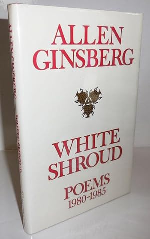 White Shroud Poems 1980 - 1985