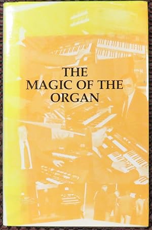 Seller image for The Magic of the Organ for sale by St Marys Books And Prints