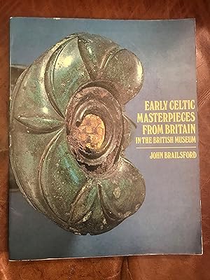 Seller image for Early Celtic Masterpieces from Britain in the British Museum for sale by Three Geese in Flight Celtic Books