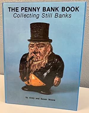 Seller image for The Penny Bank Book. Collecting Still Banks through the Penny Door. for sale by Antiquariat Berghammer