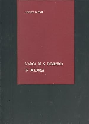 Immagine del venditore per L'ARCA DI S. DOMENICO IN BOLOGNA L'ARTE IN EMILIA - 1 - venduto da Libreria Rita Vittadello