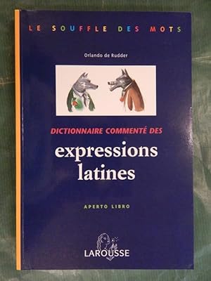 Seller image for Dictionnaire Commente des expressions latines for sale by Buchantiquariat Uwe Sticht, Einzelunter.