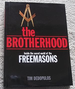 Imagen del vendedor de The Brotherhood: Inside the Secret World of the Freemasons a la venta por CHESIL BEACH BOOKS