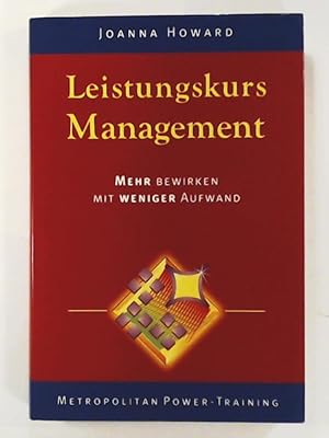 Immagine del venditore per Leistungskurs Management: Mehr Bewirken mit weniger Aufwand venduto da Leserstrahl  (Preise inkl. MwSt.)
