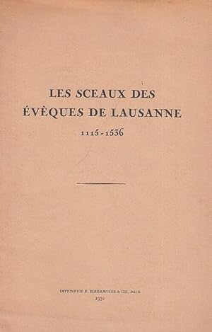 Immagine del venditore per Les Sceaux des vques de Lausanne 1115 - 1536. venduto da Antiquariat Carl Wegner