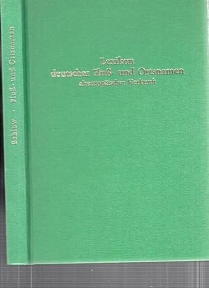 Bild des Verkufers fr Lexikon deutscher Flu- und Ortsnamen alteuropischer Herkunft. zum Verkauf von Antiquariat Carl Wegner