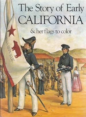 Seller image for Early California & her flags to color. 1986 / The Story of California & Her Flags - From 1849 to the Present. 2 volumes. for sale by Antiquariat Carl Wegner