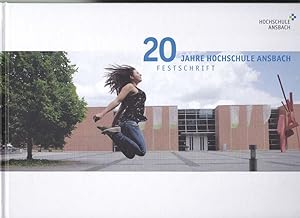 Bild des Verkufers fr 20 Jahre Hochschule Ansbach 1996-2006. Festschrift zum Verkauf von Versandantiquariat Karin Dykes