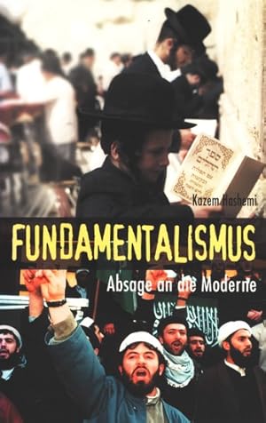 Seller image for Fundamentalismus - Absage an die Moderne. for sale by TF-Versandhandel - Preise inkl. MwSt.