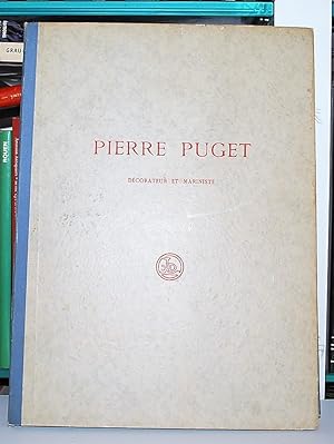 Seller image for Pierre Puget, Dcorateur et Mariniste. Etude historique sur les Travaux du Matre  l'Arsenal de Toulon. Catalogue dtaill des dessins de dcoration et vues de mer. 36 Planches Hors Texte. for sale by BALAGU LLIBRERA ANTIQURIA