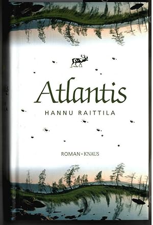 Atlantis : Roman. Hannu Raittila. Aus dem Finn. von Stefan Moster.