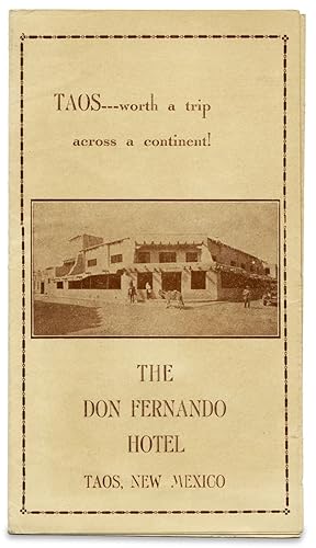 Bild des Verkufers fr TAOS--worth a trip across a continent! The Don Fernando Hotel. Taos, New Mexico. [cover title] zum Verkauf von Ian Brabner, Rare Americana (ABAA)