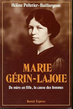 Immagine del venditore per Marie Grin-Lajoie : De mre e fille, la cause des femmes venduto da Librairie Le Nord