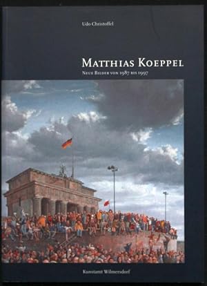 Seller image for Matthias Koeppel. Neue Bilder von 1987 bis 1997. Vom Knstler signiertes Exemplar for sale by Graphem. Kunst- und Buchantiquariat