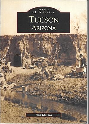Seller image for Tucson Arizona (Images of America ) for sale by GLENN DAVID BOOKS