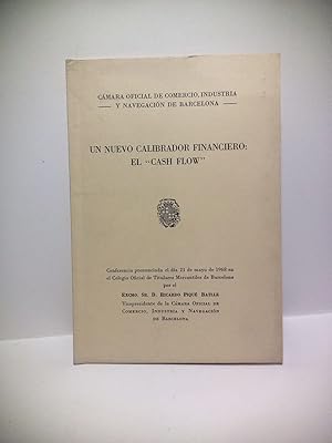 Imagen del vendedor de Un nuevo calibrador financiero: el "CASH FLOW". (Conferencia pronunciada en el Colegio Oficial de Titulares Mercantiles de Barcelona, el da 21 de Mayo de 1968) a la venta por Librera Miguel Miranda