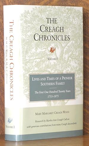 THE CREACH CHRONICLES, LIVES AND TIMES OF A PIONEER SOUTHERN FAMILY, VOL. 1