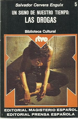 Seller image for Un signo de nuestro tiempo: LAS DROGAS (n. 5. Biblioteca Cultural. RTVE) for sale by TU LIBRO DE OCASION