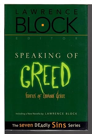 SPEAKING OF GREED: Stories of Envious Desire.