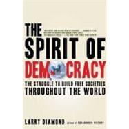 Imagen del vendedor de The Spirit of Democracy The Struggle to Build Free Societies Throughout the World a la venta por eCampus