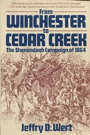 Seller image for From Winchester to Cedar Creek: The Shenandoah Campaign of 1864 for sale by Kenneth A. Himber