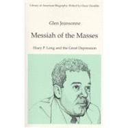 Imagen del vendedor de Messiah of the Masses Huey P. Long and the Great Depression (Library of American Biography Series) a la venta por eCampus