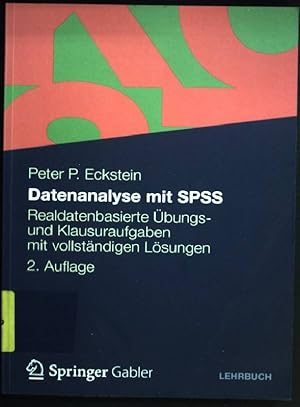 Image du vendeur pour Datenanalyse mit SPSS : realdatenbasierte bungs- und Klausuraufgaben mit vollstndigen Lsungen. Lehrbuch mis en vente par books4less (Versandantiquariat Petra Gros GmbH & Co. KG)