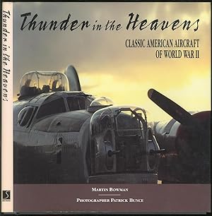 Image du vendeur pour Thunder in the Heavens: Classic American Aircraft of World War II mis en vente par Between the Covers-Rare Books, Inc. ABAA