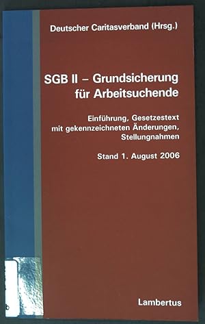 Seller image for SGB II - Grundsicherung fr Arbeitsuchende : Einfhrung, Gesetzestext mit gekennzeichneten nderungen, Stellungnahmen. for sale by books4less (Versandantiquariat Petra Gros GmbH & Co. KG)