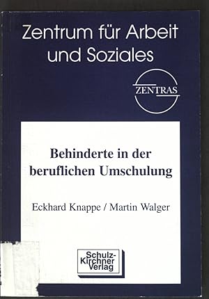 Seller image for Behinderte in der beruflichen Umschulung. Zentrum fr Arbeit und Soziales, Universitt Trier for sale by books4less (Versandantiquariat Petra Gros GmbH & Co. KG)