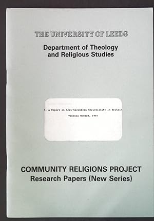 Seller image for A Report on Afro-Caribbean Christianity in Britain; Community Religions Project, Research Papers 4; for sale by books4less (Versandantiquariat Petra Gros GmbH & Co. KG)