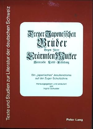 Bild des Verkufers fr Dreyer japonesischen Brueder gegen ihrer errmten Mutter sinnreiche Liebs-Erfindung : ein "japanisches" Jesuitendrama auf der Zuger Schulbhne. Texte und Studien zur Literatur der deutschen Schweiz ; Bd. 5 zum Verkauf von books4less (Versandantiquariat Petra Gros GmbH & Co. KG)