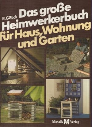 Bild des Verkufers fr Das groe Heimwerkerbuch fr Haus, Wohnung und Garten. zum Verkauf von Leonardu