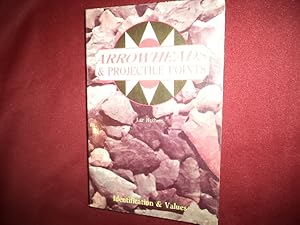 Imagen del vendedor de Arrowheads & Projectile Points. Identification & Values. a la venta por BookMine